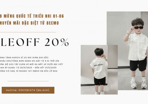 𝐂𝐇𝐀̀𝐎 𝐌𝐔̛̀𝐍𝐆 𝐐𝐔𝐎̂́𝐂 𝐓𝐄̂́ 𝐓𝐇𝐈𝐄̂́𝐔 𝐍𝐇𝐈 𝟎𝟏–𝟎𝟔 𝐁𝐄𝐄𝐌𝐎 𝐊𝐇𝐔𝐘𝐄̂́𝐍 𝐌𝐀̃𝐈 𝐒𝐀𝐋𝐄 𝐎𝐅𝐅 𝟐𝟎%